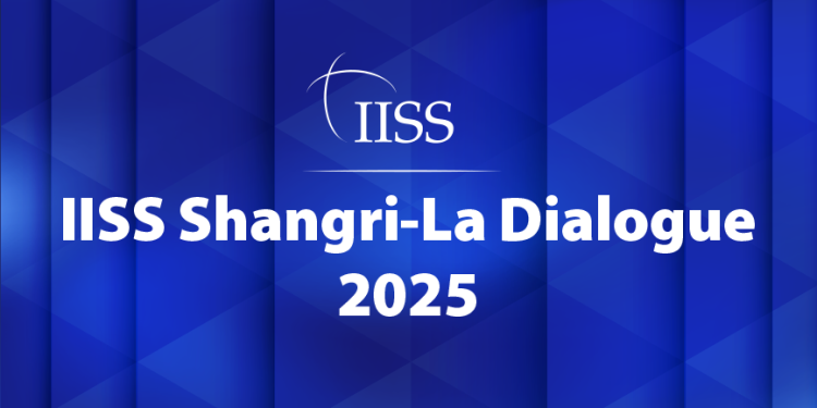 Đối thoại An ninh Shangri-La năm 2025: Một số điểm nhấn đáng chú ý