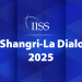 Đối thoại An ninh Shangri-La năm 2025: Một số điểm nhấn đáng chú ý
