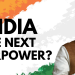 Ấn Độ sẽ trở thành loại hình cường quốc nào trong tương lai? 3 Ấn Độ sẽ trở thành loại hình cường quốc nào trong tương lai?